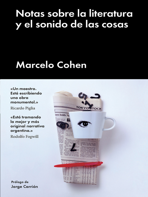 Title details for Notas sobre la literatura y el sonido de las cosas by Marcelo Cohen - Available